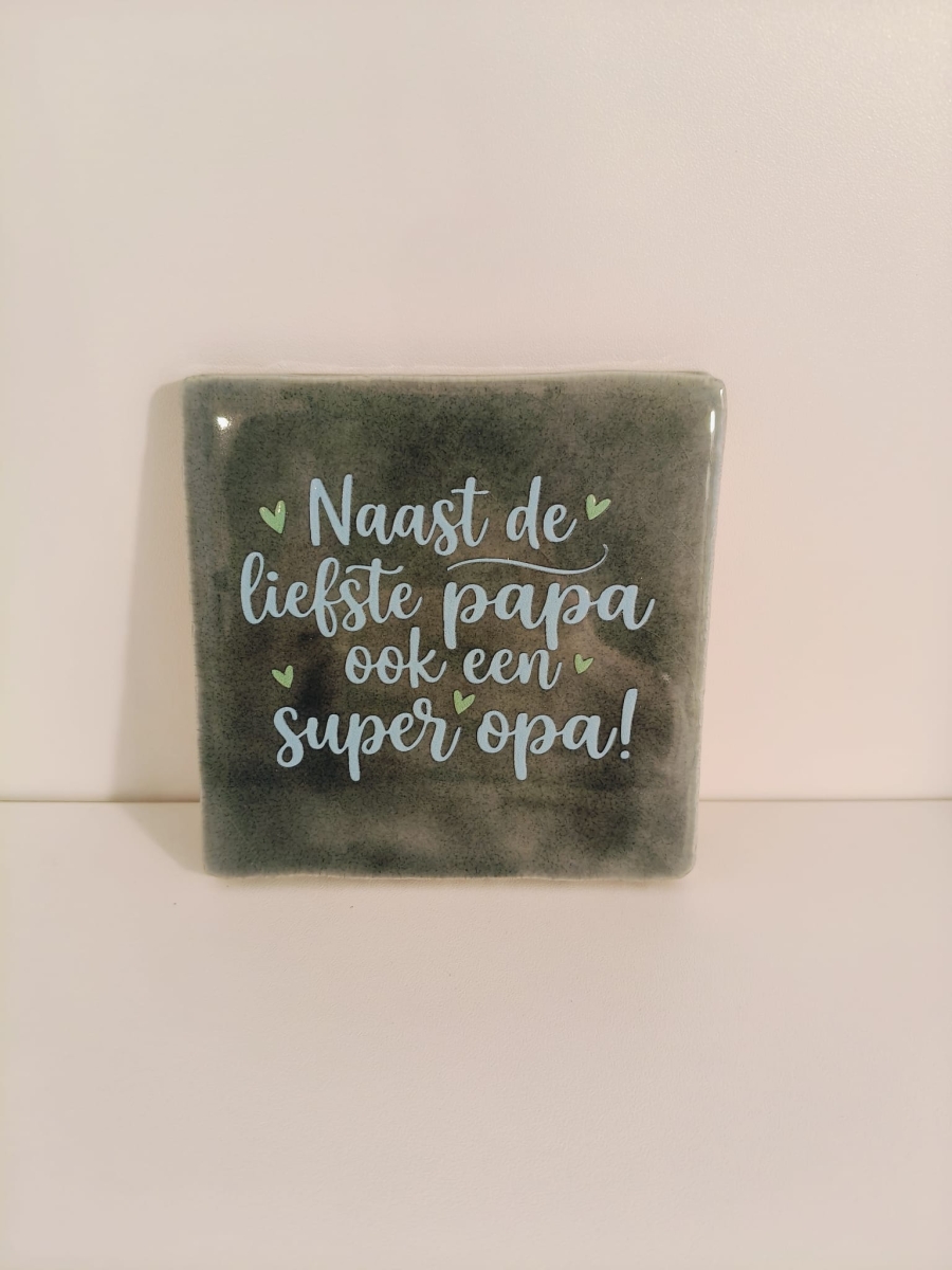 Keramieken tegeltje: 'Liefste papa super opa' Zeegroen/blauw