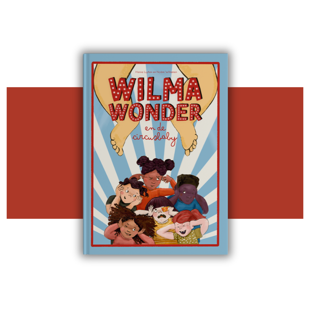 Hanne Luyten: Kinderboek: Wilma Wonder en de circusbaby