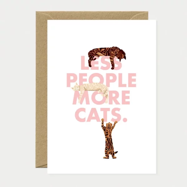 'All the ways to say' kaartje: 'Less people more cats'