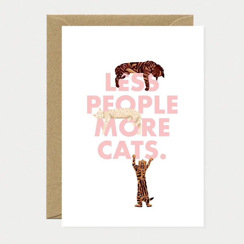 'All the ways to say' kaartje: 'Less people more cats'