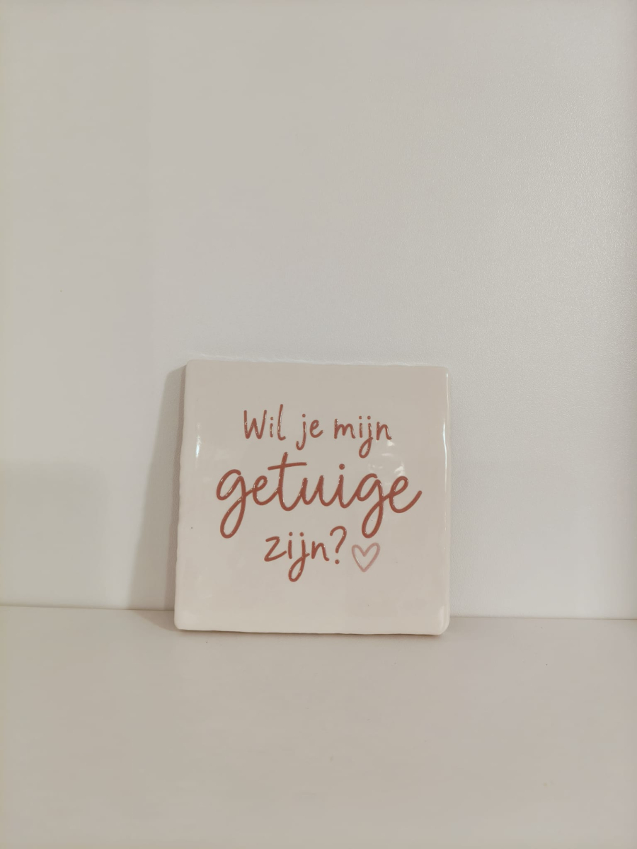 Keramieken tegeltje: 'Wil je mijn getuige zijn?' Crème