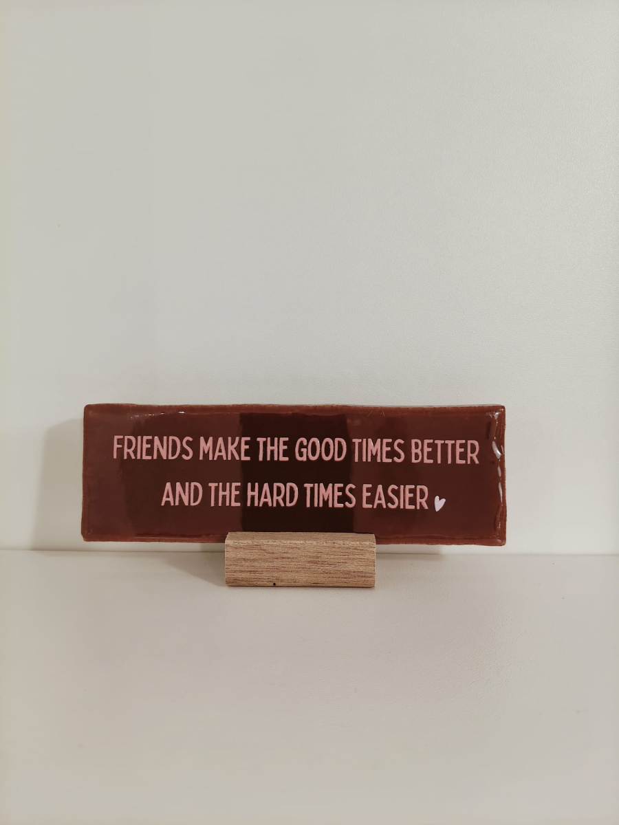 Langwerpig tegeltje: 'Friends make' Burg