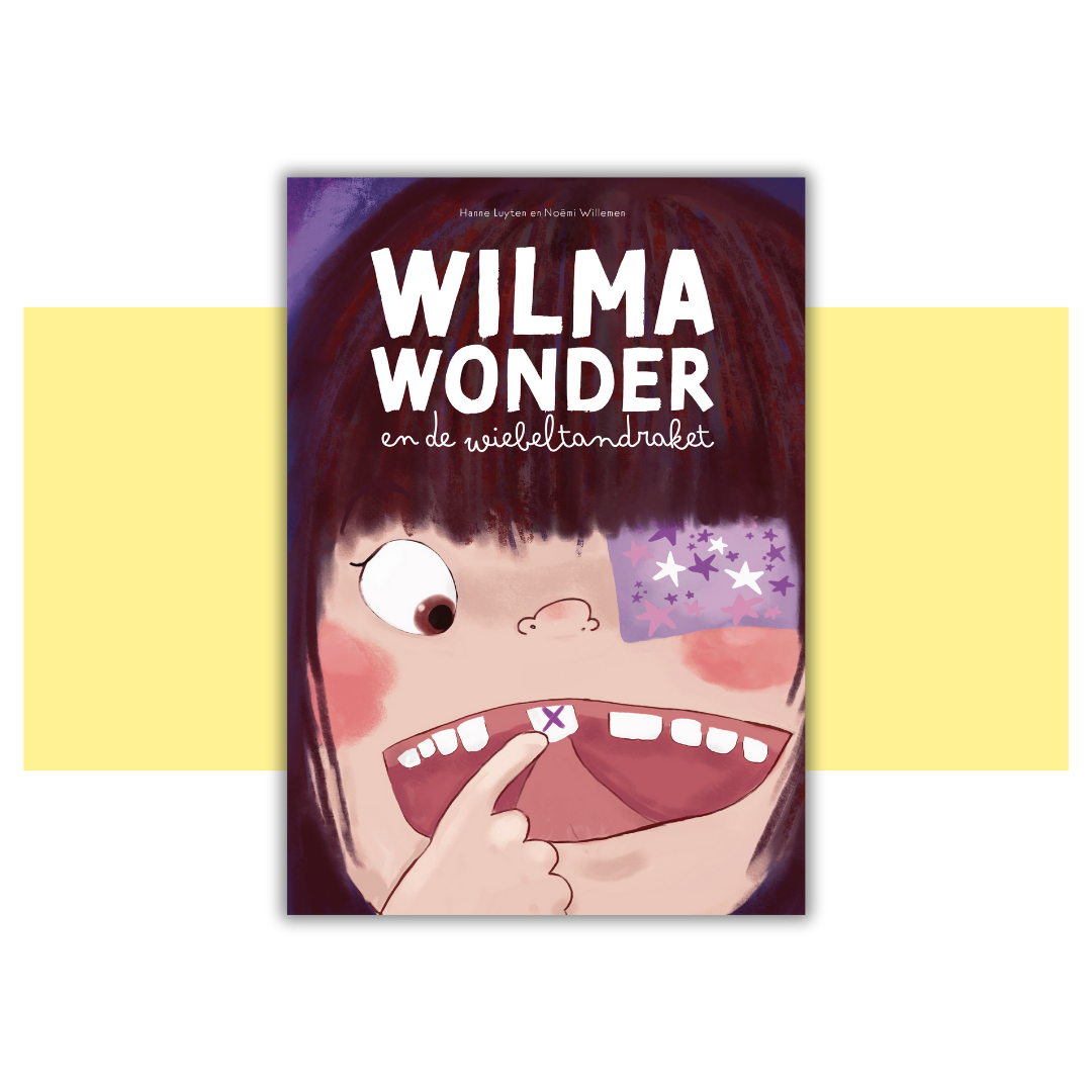 Hanne Luyten: Kinderboek: Wilma Wonder en de wiebeltandraket